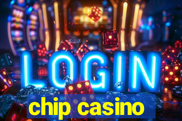 chip casino